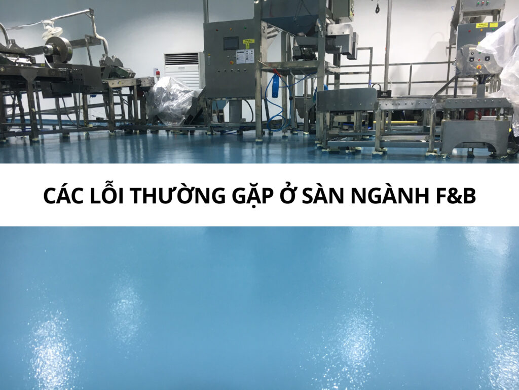 Các lỗi thường gặp ở sàn nhà xưởng F&B