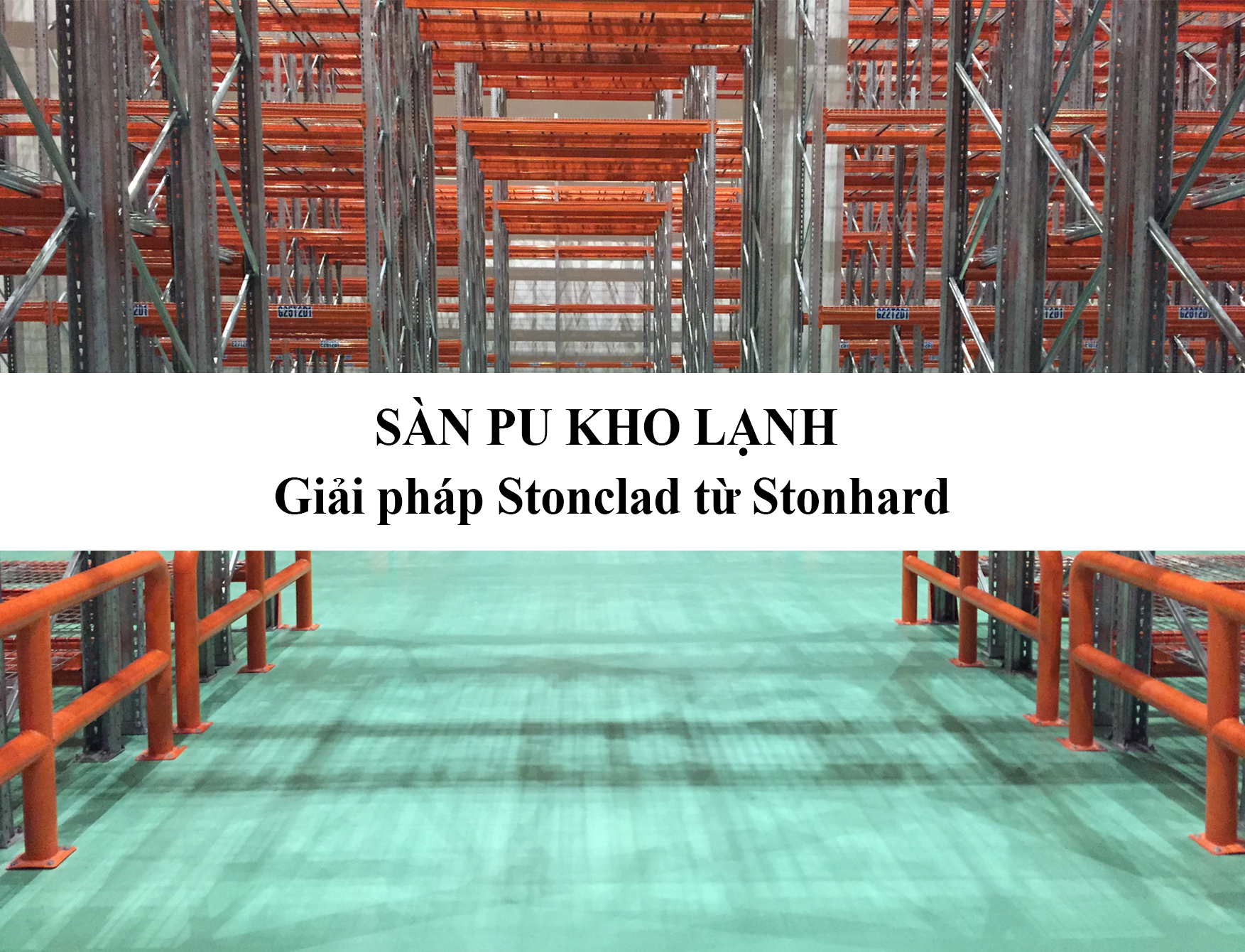 Sàn PU kho lạnh - Giải pháp Stonclad từ Stonhard