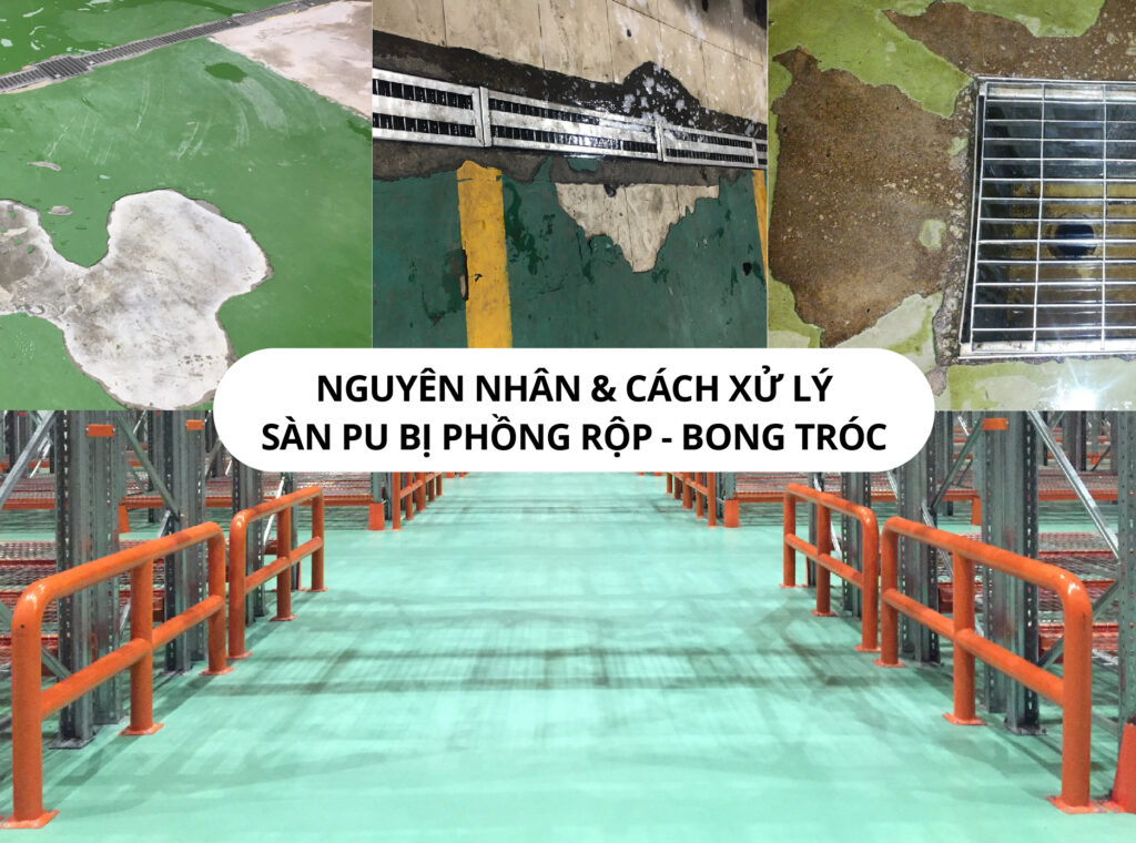 Nguyên nhân và cách xử lý sàn PU bị phồng rộp và bong tróc