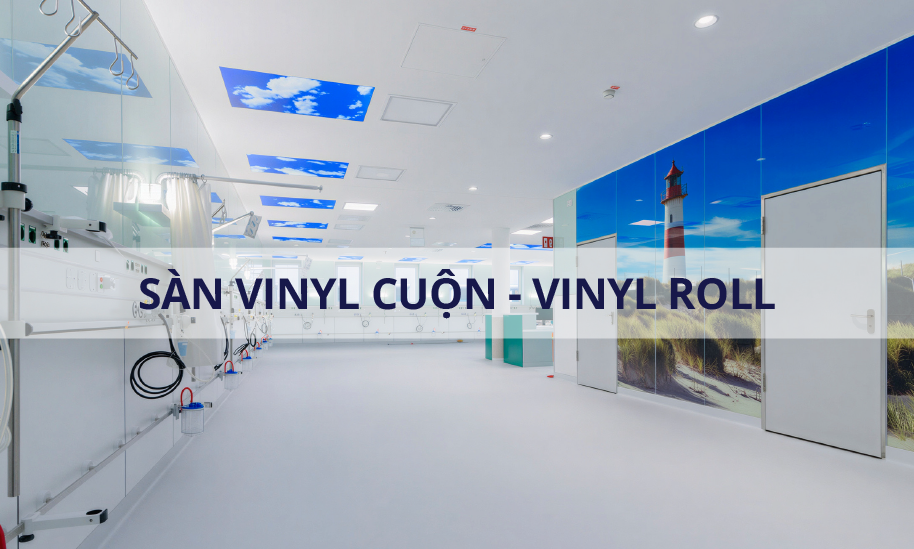 Sàn vinyl cuộn – Vinyl roll: Giải pháp sàn kháng khuẩn