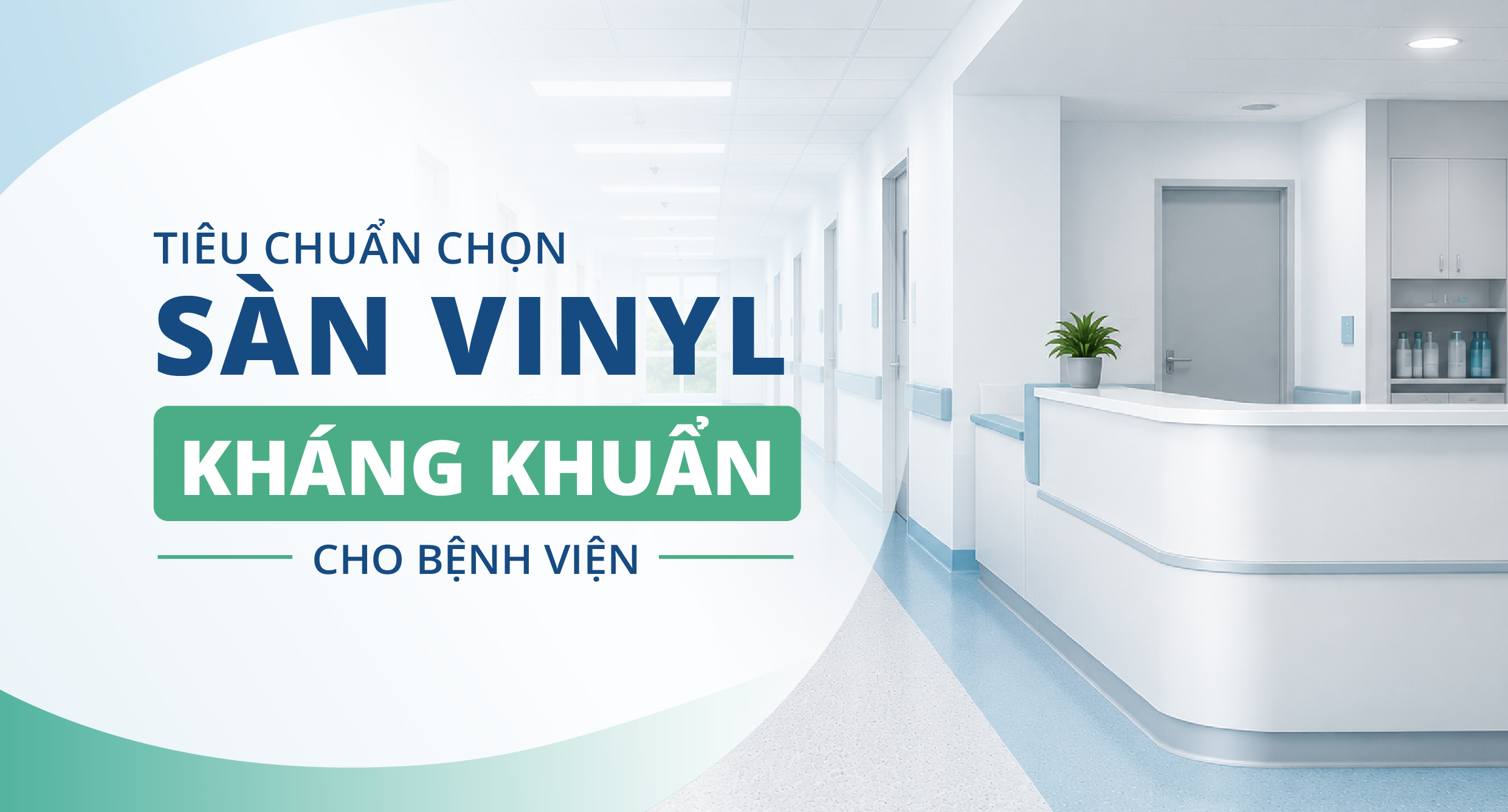 Tiêu chuẩn chọn sàn vinyl kháng khuẩn cho bệnh viện