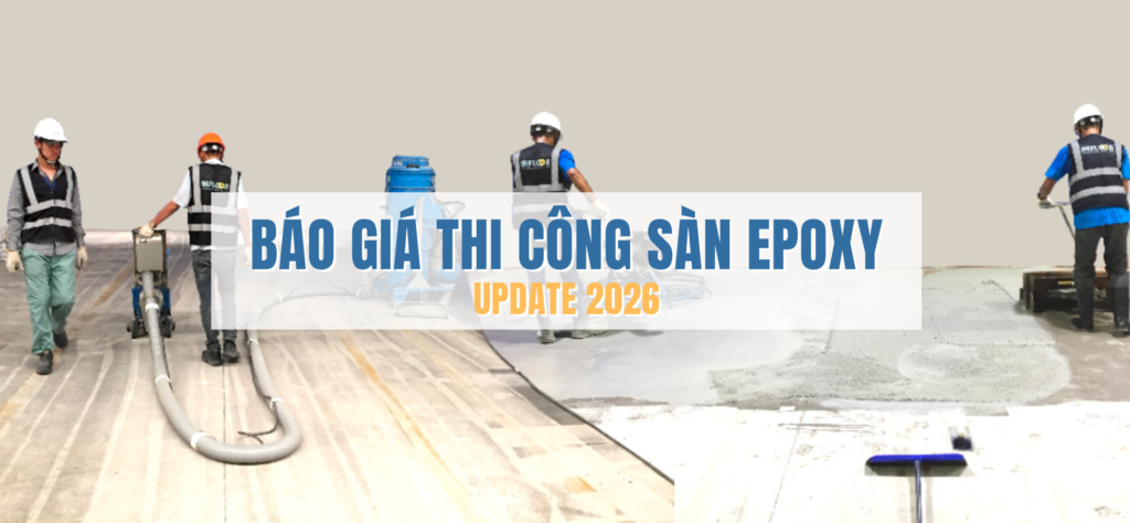 Báo giá thi công sàn Epoxy công nghiệp mới nhất 2026